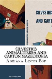 Kirjan kansi "Silvestris Animaliterra and Carton Mazeotopia: Short Stories"