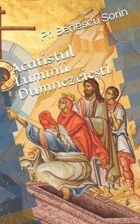 Sorin, P: Acatistul Luminii Dumnezeiești
