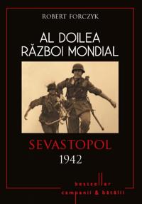 Al Doilea Razboi Mondial - 03 - Sevastopol 1942