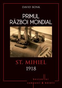 Primul Razboi Mondial - 10 - St Mihiel 1918