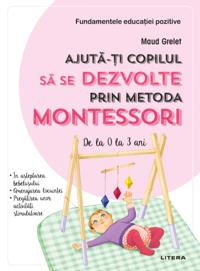 Ajuta-ti copilul sa se dezvolte prin metoda Montessori