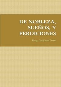 de Nobleza, Sueños, Y Perdiciones