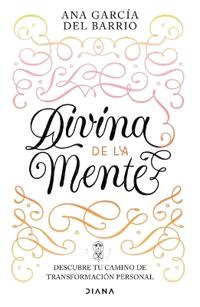 Divina de la Mente: Descubre Tu Camino de Transformación Persona