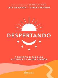 Despertando: 5 Minutos Al Día Para Alcanzar Tu Mejor Versión / Awakening