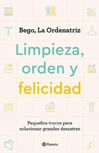 Limpieza, Orden Y Felicidad