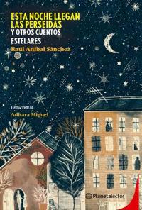 Esta Noche Llegan Las Perseidas / The Perseids Arrive Tonight