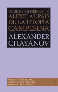 Viaje de mi hermano Alexis al país de la utopía campesina
