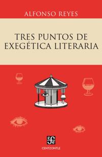 Tres puntos de exegética literaria
