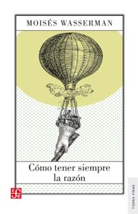 Cómo tener siempre la razón