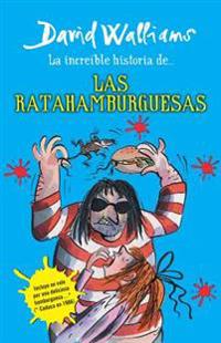 Bokomslag for La Increíble Historia De...Las Ratahamburguesas / The Amazing Story of ... the Rat Burgers = The Amazing Story of ... the Rat Burgers