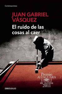 El Ruido de Las Cosas Al Caer / The Sound of Things Falling