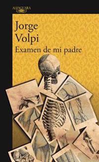 Examen de Mi Padre / My Father's Examination
