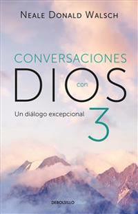 Conversaciones Con Dios: Un Diálogo Excepcional / Conversations with God. an Uncommon Dialogue