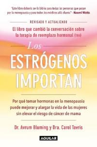 Los Estrã3genos Importan / Estrogen Matters