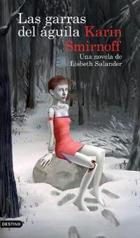 Bokomslag for Las Garras del Águila: Una Novela de Lisbeth Salander (Serie Millennium)