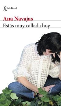 Estás Muy Callada Hoy (Novela) / You're Very Quiet Today (a Novel)
