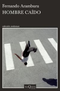 Hombre Caído (Relatos Cortos) / Fallen Man (Short Stories)