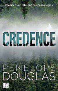 Credence: El Amor Es Un Tabú Que No Conoce Reglas (Novela / A Novel)