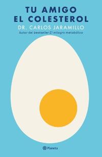 Tu Amigo El Colesterol / Cholesterol Is Your Friend