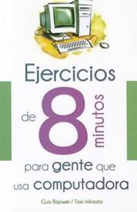 Ejercicios de 8 Minutos Para Gente Que USA Computadora