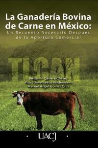 La Ganaderia Bovina de Carne en Mexico