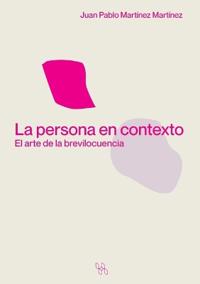 La persona en contexto. El arte de la brevilocuencia