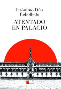 Atentado en Palacio