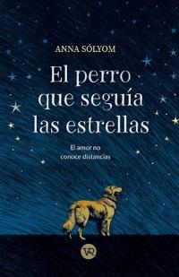 El perro que seguía las estrellas