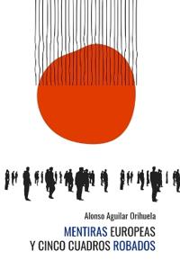 Mentiras europeas y cinco cuadros robados