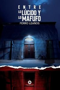 Entre lo lúcido y lo Mafufo