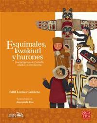 Esquimales, Kwakiutl Y Hurones