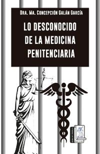 Lo desconocido de la medicina penitenciaria