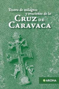 Tesoro de milagros y oraciones de la Cruz de Caravaca