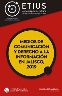 Medios de comunicación y derecho a la información en Jalisco, 2019