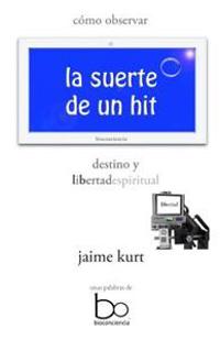 la suerte de un hit: destino y libertad espiritual