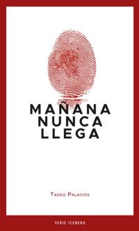 Mañana nunca llega