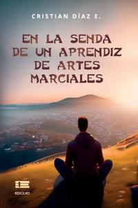 En la senda de un aprendiz de artes marciales