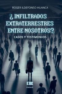 ¿Infiltrados extraterrestres entre nosotros?