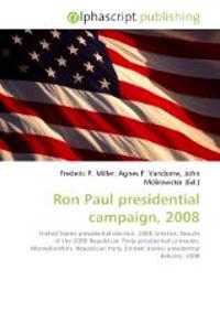 Ron Paul Presidential Campaign, 2008