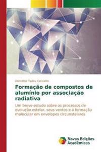 Formação de compostos de alumínio por associação radiativa