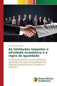 As limitações impostas a atividade econômica e a regra de igualdade