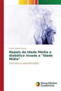 Depois da Idade Média o diabólico invade a "Idade Mídia"