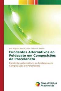 Fundentes alternativos ao feldspato em composições de porcelanato