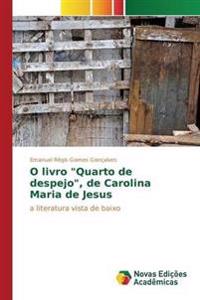 O livro "Quarto de despejo", de Carolina Maria de Jesus