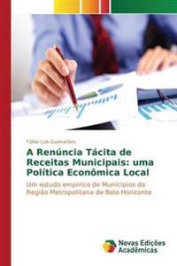 A Renúncia Tácita de Receitas Municipais