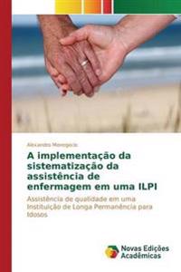 A implementação da sistematização da assistência de enfermagem em uma ILPI