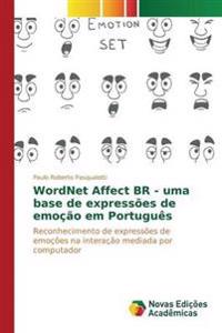 WordNet Affect BR - uma base de expressões de emoção em Português