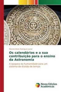 Os calendários e a sua contribuição para o ensino da Astronomia