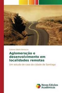 Aglomeração e desenvolvimento em localidades remotas