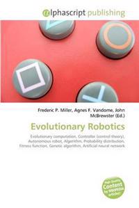 Evolutionary Robotics